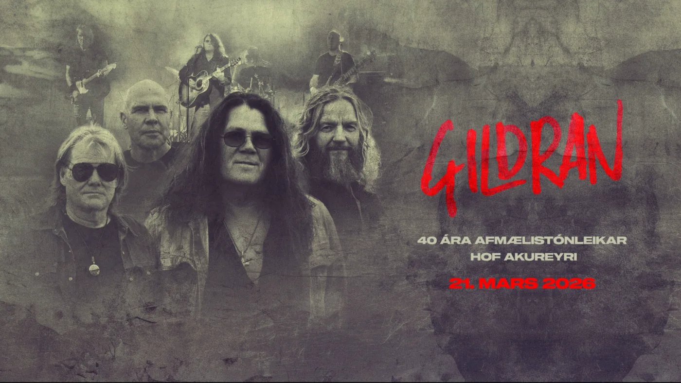 Gildran heldur stórtónleika í Hofi – í tilefni 40 ára afmælis hljómsveitarinnar